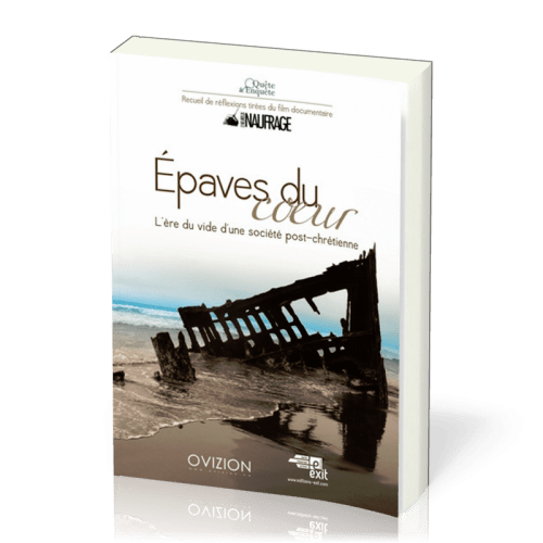 EPAVES DU COEUR - L'ERE DU VIDE D'UNE SOCIETE POST-CHRETIENNE