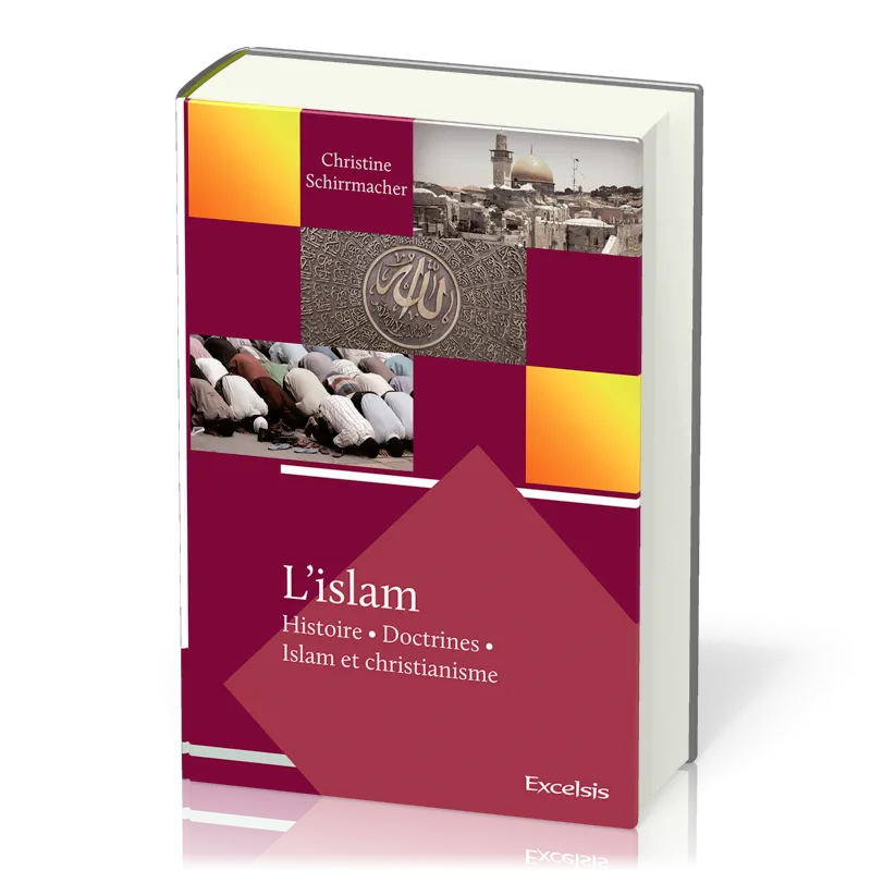 ISLAM (L') - HISTOIRE DOCTRINES ISLAM ET CHRISTIANISME