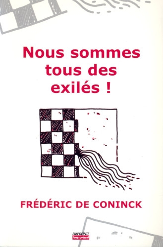NOUS SOMMES TOUS DES EXILES