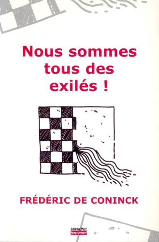 NOUS SOMMES TOUS DES EXILES