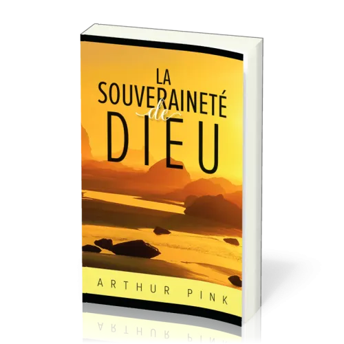 SOUVERAINETE DE DIEU (LA) - NOUVELLE EDITION