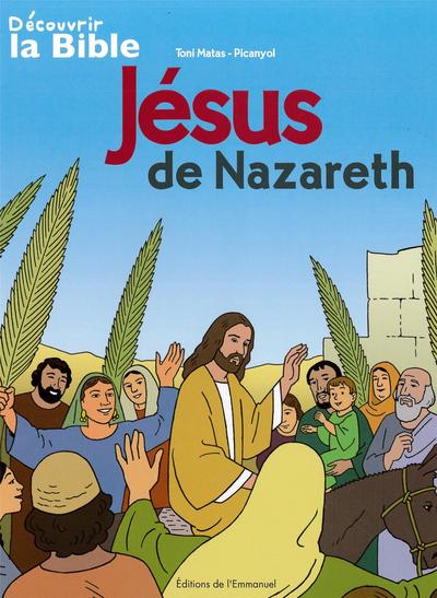 DECOUVRIR LA BIBLE EN BD - JESUS DE NAZARETH