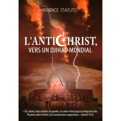 ANTICHRIST (L') VERS UN DJIHAD MONDIAL