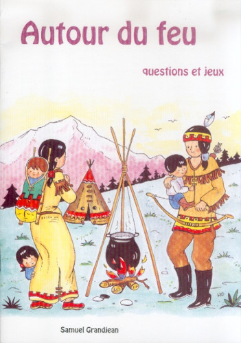 AUTOUR DU FEU - QUESTIONS ET JEUX 7-9 ANS