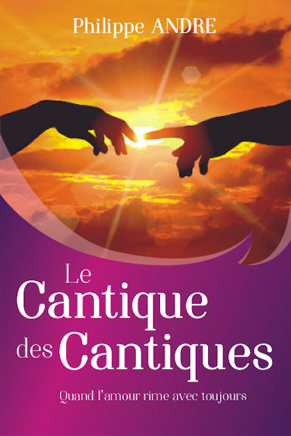 CANTIQUE DES CANTIQUES (LE) - QUAND L'AMOUR RIME AVEC TOUJOURS
