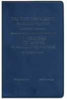 NOUVEAU TESTAMENT PSAUMES PROBERVES BILINGUE FRANCAIS/ANGLAIS - FR. COURANT/GOOD NEWS
