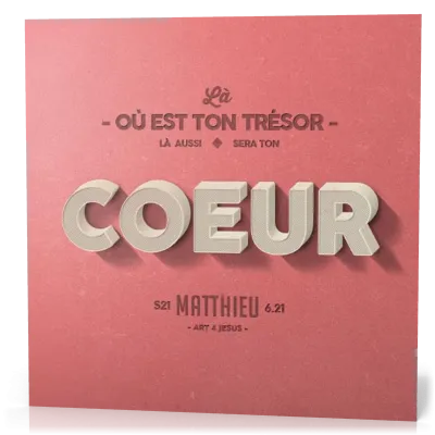 TABLEAU COEUR - MATTHIEU 6.21 20X20 CM