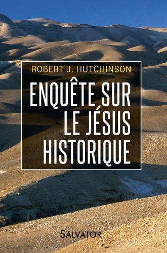 ENQUETE SUR LE JESUS HISTORIQUE