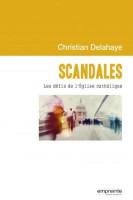 SCANDALES - LES DEFIS DE L'EGLISE CATHOLIQUE