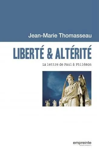 LIBERTE ET ALTERITE - LETTRE DE PAUL A PHILEMON