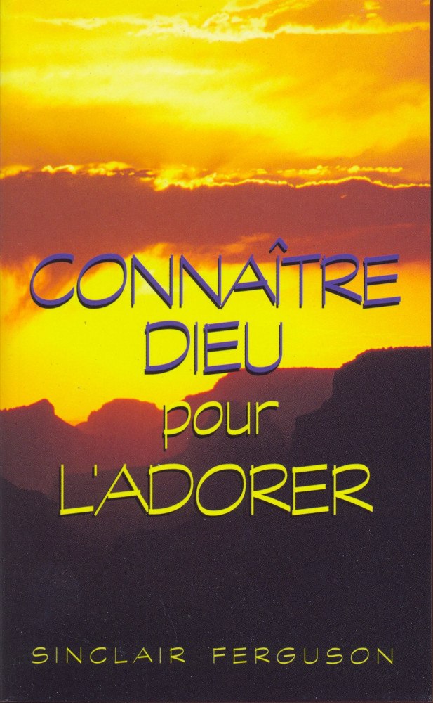 CONNAITRE DIEU POUR L'ADORER