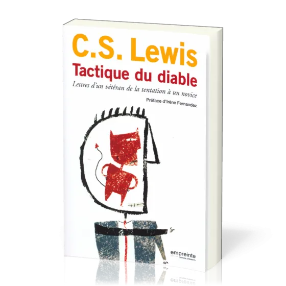 TACTIQUE DU DIABLE - LETTRE D'UN VETERAN DE LA TENTATION A UN NOVICE