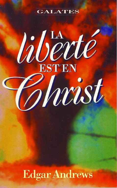 LIBERTE EST EN CHRIST (LA) - GALATES