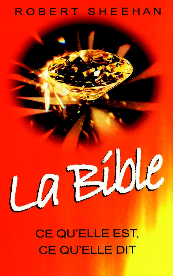 BIBLE CE QU'ELLE EST CE QU'ELLE DIT