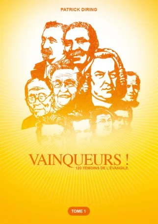 VAINQUEURS - 120 TEMOINS DE L'EVANGILE T2