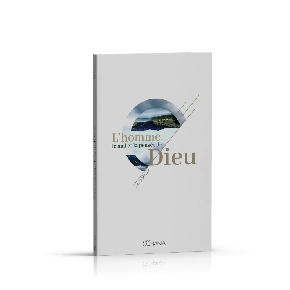 HOMME (L') - LE MAL ET LA PENSEE DE DIEU