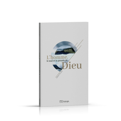 HOMME (L') - LE MAL ET LA PENSEE DE DIEU