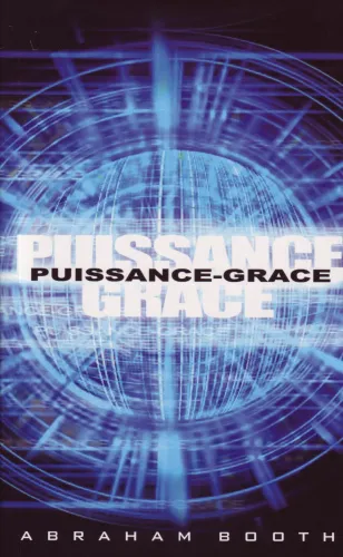 PUISSANCE GRACE - LA SOUVERAINETE DE DIEU DANS LE SALUT