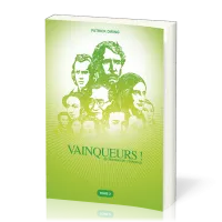 VAINQUEURS - 120 TEMOINS DE L'EVANGILE T2