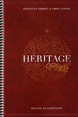 HERITAGE CANTIQUES & HYMNES - PARTITIONS - CANTIQUES DE NOEL