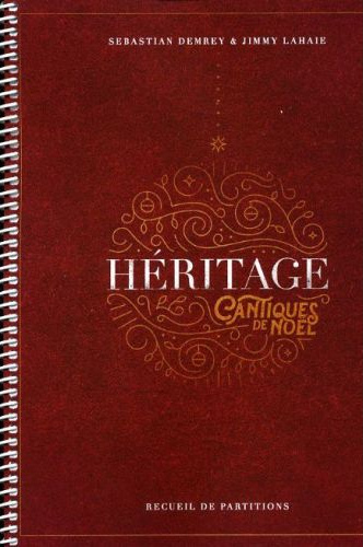 HERITAGE CANTIQUES & HYMNES - PARTITIONS - CANTIQUES DE NOEL