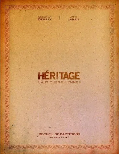 HERITAGE CANTIQUES & HYMNES - PARTITIONS VOL. 1 2 ET 3