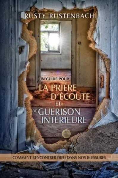 UN GUIDE POUR LA PRIERE D'ECOUTE ET DE GUERISON