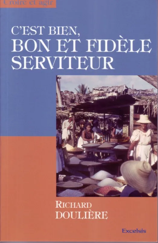 C'EST BIEN BON ET FIDELE SERVITEUR