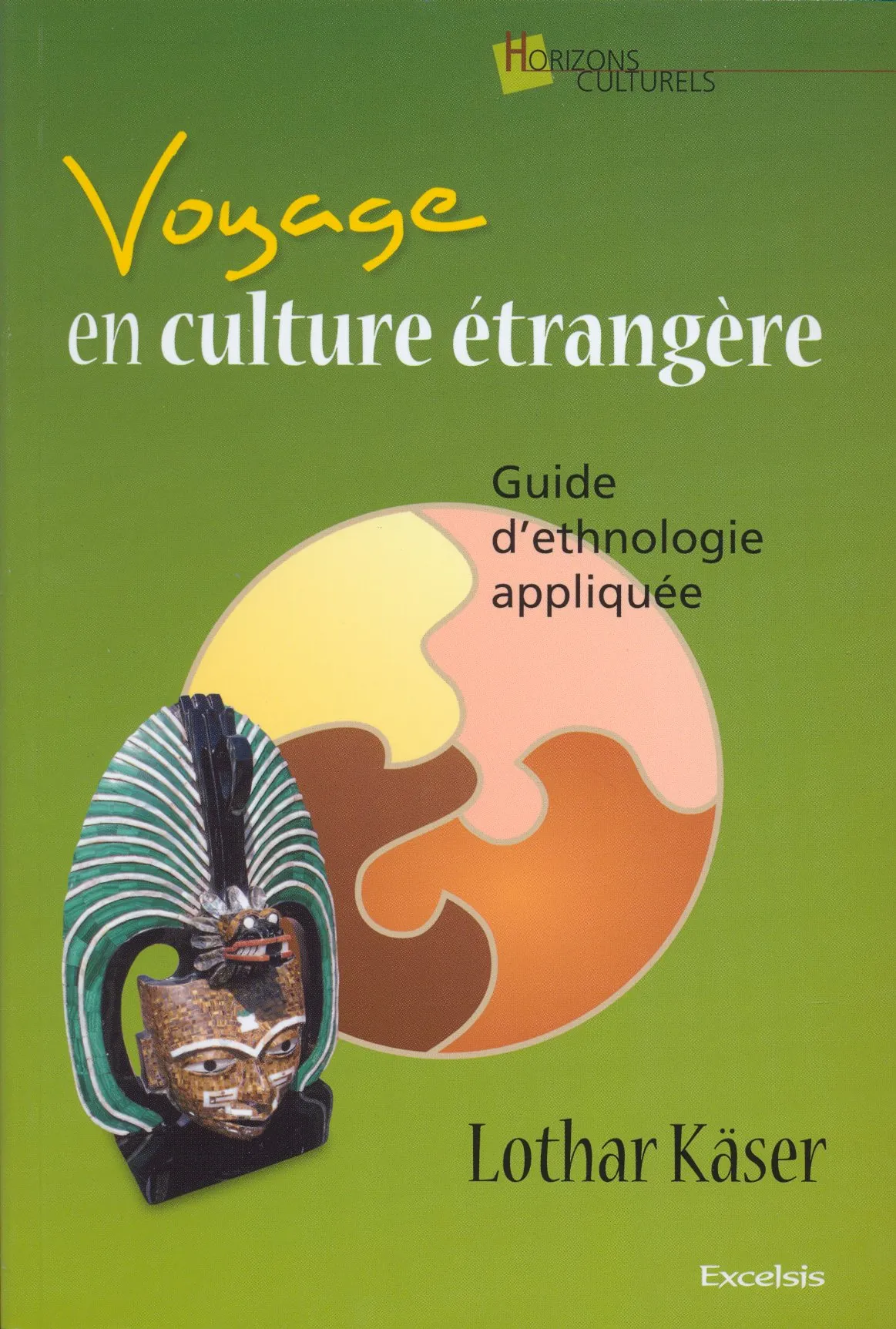 VOYAGE EN CULTURE ETRANGERE - GUIDE D'ETHNOLOGIE APPLIQUEE