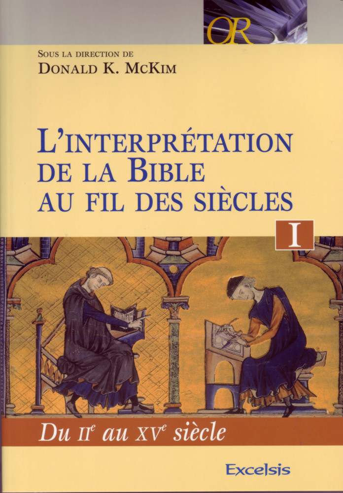 INTERPRETATION DE LA BIBLE AU FIL DES SIECLES (L') TOME 1 - DU IIÈME AU XV SIECLE