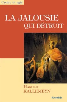 JALOUSIE QUI DETRUIT