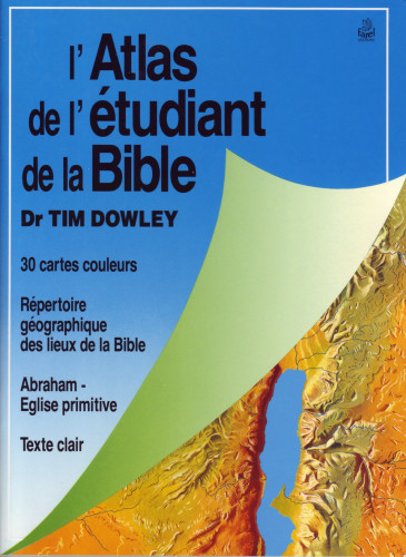 ATLAS DE L'ETUDIANT DE LA BIBLE