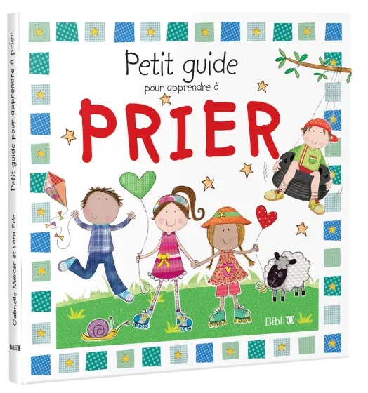PETIT GUIDE POUR APPRENDRE A PRIER