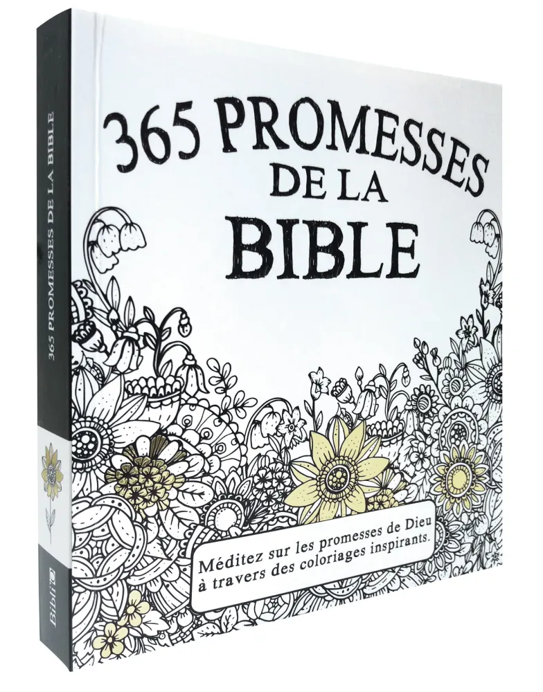 365 PROMESSES DE LA BIBLE - MEDITEZ SUR LES PROMESSES DE DIEU A TRAVERS DES COLORIAGES INSPPIRANTS