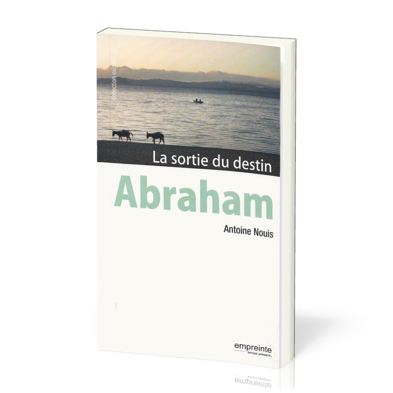 ABRAHAM - LA SORTIE DU DESTIN