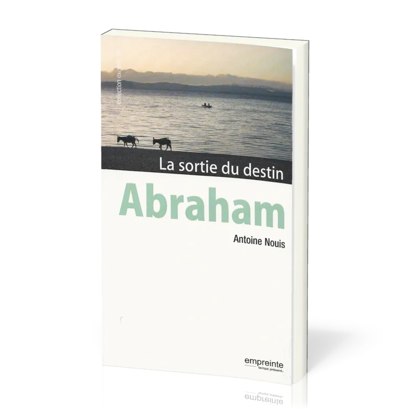 ABRAHAM - LA SORTIE DU DESTIN