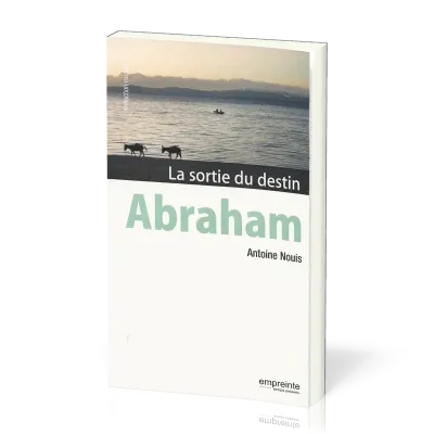 ABRAHAM - LA SORTIE DU DESTIN