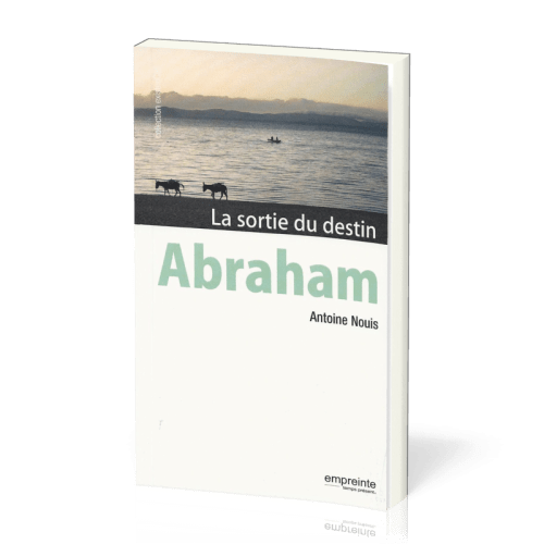 ABRAHAM - LA SORTIE DU DESTIN