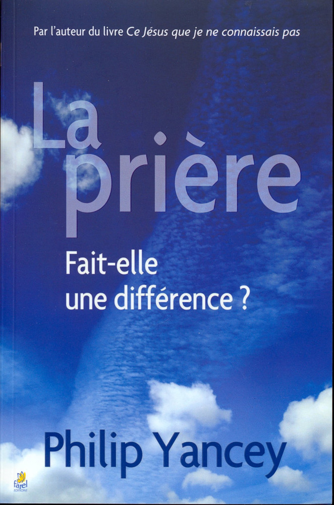 PRIERE FAIT-ELLE UNE DIFFERENCE? (LA)