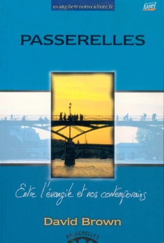 PASSERELLES ENTRE L'EVANGILE ET NOS CONTEMPORAINS