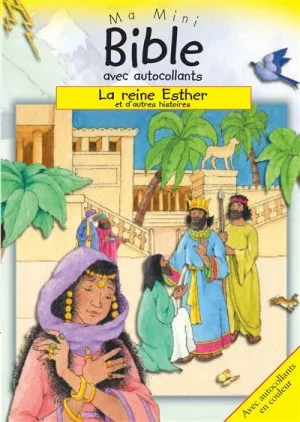 MA MINI BIBLE AA - REINE ESTHER (LA) ET D'AUTRES HISTOIRES