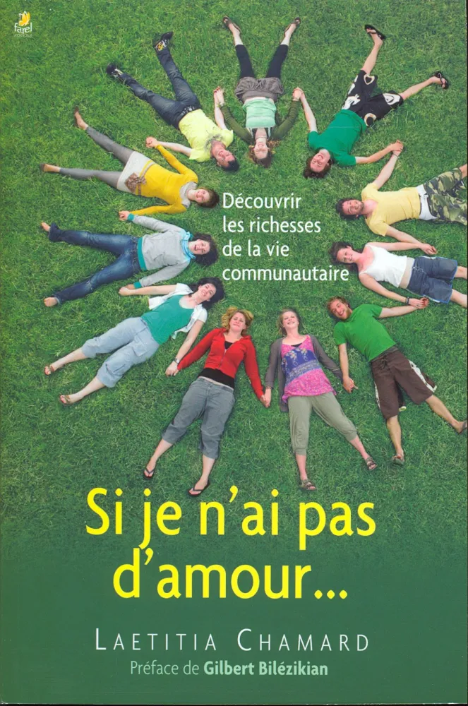 SI JE N'AI PAS D'AMOUR - DECOUVRIR LES RICHESSES DE LA VIE COMMUNAUTAIRE