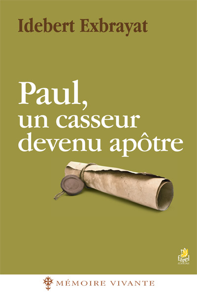 PAUL UN CASSEUR DEVENU APOTRE