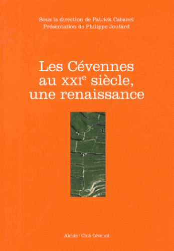 CEVENNES AU XXIe SIECLE (LES) UNE RENAISSANCE