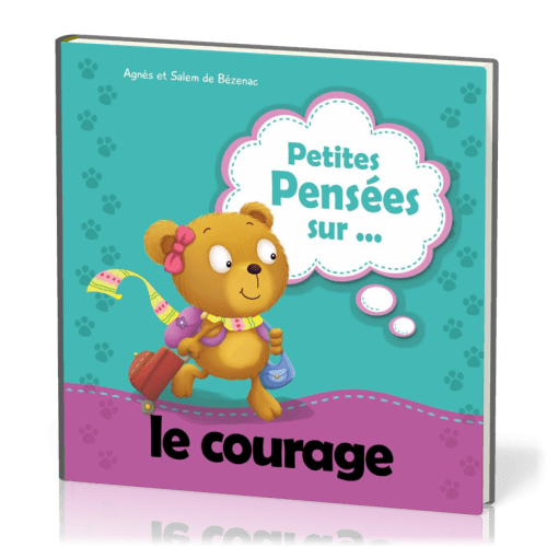 PETITES PENSEES SUR... LE COURAGE