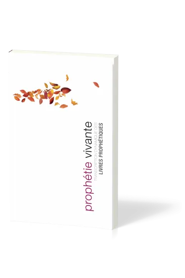 PROPHETIE VIVANTE - TRANSCRIPTION DYNAMIQUE DES LIVRES PROPHETIQUES SOUPLE