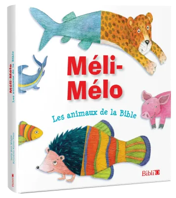 MELI MELO - LES ANIMAUX DE LA BIBLE