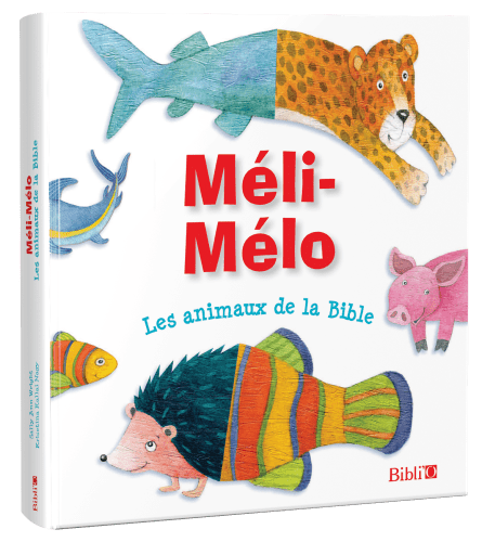 MELI MELO - LES ANIMAUX DE LA BIBLE