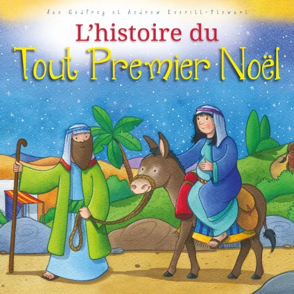 HISTOIRE DU TOUT PREMIER NOEL (L')