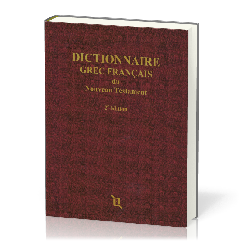 DICTIONNAIRE GREC FRANCAIS DU NOUVEAU TESTAMENT - 2EME EDITION